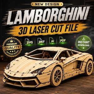 Pode incluir: Um modelo 3D cortado a laser de um carro esportivo Lamborghini feito de madeira clara. O texto diz NEW DESIGN LAMBORGHINI 3D LASER CUT FILE, PREMIUM QUALITY DETAILED DESIGN, INSTANT DOWNLOAD, e os formatos SVG, DXF, AI e PDF estão listados.
