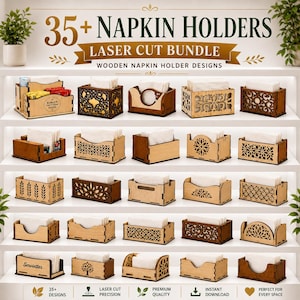 May include: A digital display showing 35+ napkin holders in a laser cut bundle. The image features various wooden napkin holder designs with intricate patterns, some holding white napkins, arranged on white shelves with text overlays.