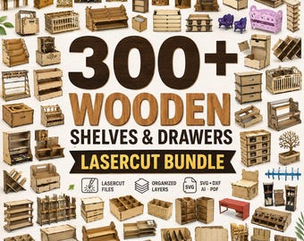 May include: A digital collection of 300+ wooden shelves and drawers featuring laser-cut designs. The image displays various miniature storage units, organizers, and decorative wooden structures, with text reading 300+ WOODEN SHELVES & DRAWERS LASERCUT BUNDLE.