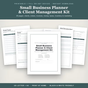 May include: A printable small business planner and client management kit featuring 39 pages for tracking clients, orders, invoices, money, taxes, inventory, and marketing. The white pages include black text and lines, designed for US Letter and A4 paper.