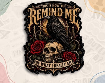 This Is How You Remind Me Sticker, Gothic Raven Crow Skull Decal, Dark Academia Aesthetic Waterproof Stickers for Water Bottle, Laptop