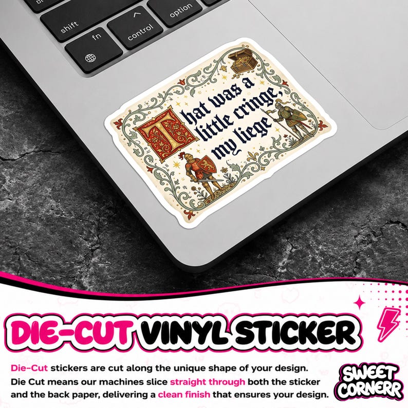 Puede incluir: Una pegatina de vinilo troquelada rectangular con un borde de estilo manuscrito iluminado y volutas intrincadas. El texto dice "That was a little cringe, my liege". Dos caballeros con armadura y un cofre del tesoro est&aacute;n ilustrados.