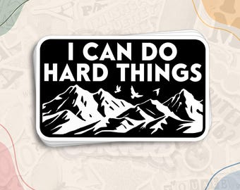 I Can Do Hard Things Sticker, Positive Motivational Quote Decal, Mountain Adventure Waterproof Die Cut Stickers for Water Bottle, Laptop