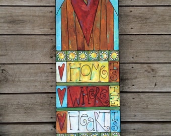 Home Is Where The Heart Is acrylique sur toile peinture