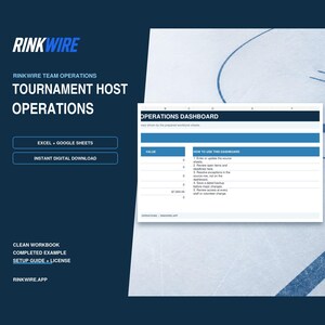 May include: A digital operations dashboard template for Excel and Google Sheets titled RINKWIRE TEAM OPERATIONS TOURNAMENT HOST OPERATIONS. The document includes a clean workbook, completed example, setup guide, and license for rink management.