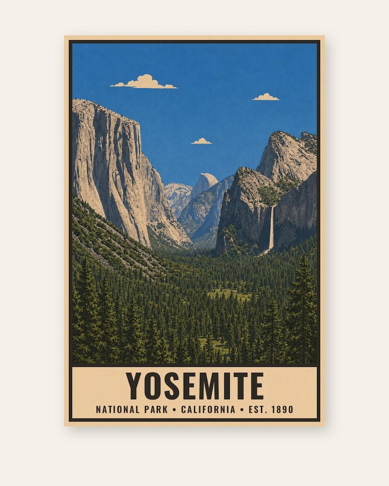 May include: A vertical travel poster featuring a landscape illustration of Yosemite National Park with granite cliffs, a waterfall, and a dense pine forest under a blue sky with small clouds. The text reads YOSEMITE NATIONAL PARK CALIFORNIA EST. 1890.