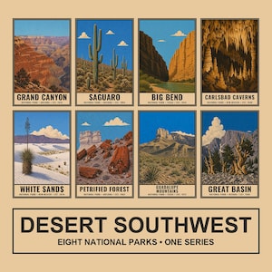 May include: A poster titled DESERT SOUTHWEST EIGHT NATIONAL PARKS ONE SERIES featuring eight rectangular illustrations of Grand Canyon, Saguaro, Big Bend, Carlsbad Caverns, White Sands, Petrified Forest, Guadalupe Mountains, and Great Basin parks.