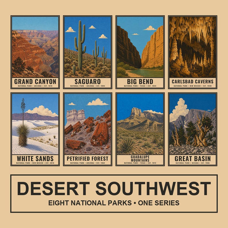 May include: A poster titled DESERT SOUTHWEST EIGHT NATIONAL PARKS ONE SERIES featuring eight rectangular illustrations of Grand Canyon, Saguaro, Big Bend, Carlsbad Caverns, White Sands, Petrified Forest, Guadalupe Mountains, and Great Basin parks.