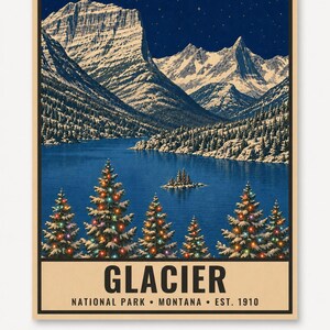 May include: A vertical poster featuring a night landscape of Glacier National Park in Montana. The scene shows snow-capped mountains, a dark blue lake, and evergreen trees decorated with colorful lights. Text reads: GLACIER NATIONAL PARK &bull; MONTANA &bull; EST. 1910.