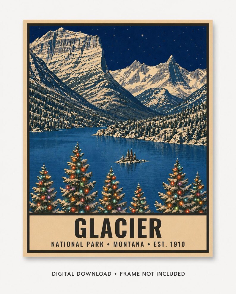 May include: A vertical poster featuring a night landscape of Glacier National Park in Montana. The scene shows snow-capped mountains, a dark blue lake, and evergreen trees decorated with colorful lights. Text reads: GLACIER NATIONAL PARK &bull; MONTANA &bull; EST. 1910.