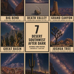 May include: A collection of seven National Park posters titled 7 Desert Southwest After Dark. Each poster features a night sky with the Milky Way over landscapes including Big Bend, Death Valley, Grand Canyon, Great Basin, Joshua Tree, Petrified Forest, and Saguaro.