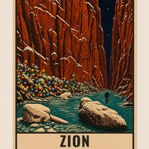 May include: A vertical poster depicting Zion National Park with towering red canyon walls, a turquoise river, and a lone hiker. Snow-dusted trees are decorated with colorful holiday lights. The text reads ZION NATIONAL PARK UTAH EST. 1919.