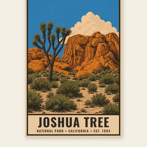 May include: A vertical art print featuring a desert landscape with a Joshua tree, orange rock formations, and a blue sky with white clouds. The bottom section contains the text JOSHUA TREE NATIONAL PARK CALIFORNIA EST. 1994 in black lettering.