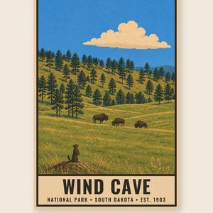May include: A vertical poster featuring a landscape of Wind Cave National Park in South Dakota. The scene depicts a grassy hillside with pine trees, three bison, and a prairie dog on a mound under a blue sky with a single white cloud. Text reads WIND CAVE NATIONAL PARK SOUTH DAKOTA EST. 1903.