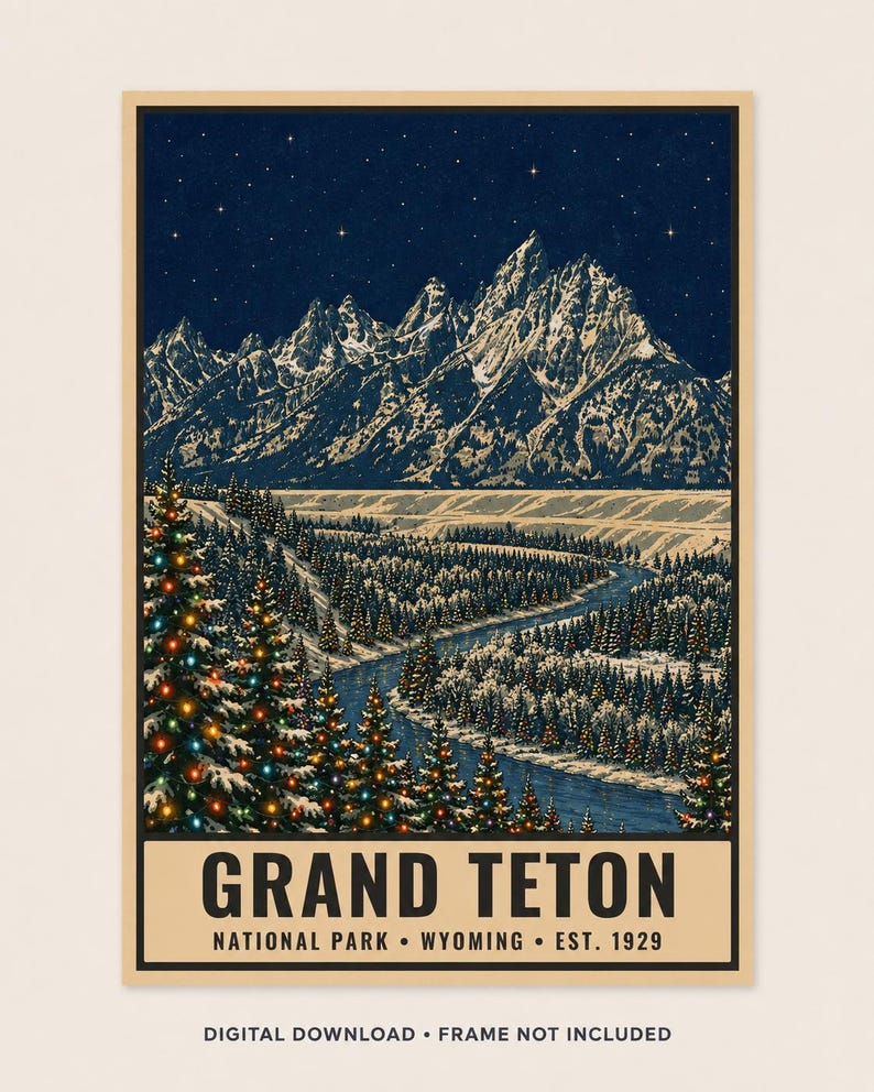 May include: A vertical poster featuring a night scene of the Grand Teton mountains under a starry sky. A winding river flows through a snow-covered forest with pine trees decorated with colorful lights. Text reads: GRAND TETON NATIONAL PARK WYOMING EST. 1929.