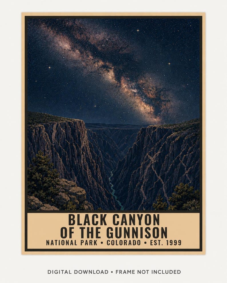 May include: A rectangular poster featuring a night sky with a visible Milky Way galaxy above the deep, dark rock formations of the Black Canyon of the Gunnison. The text reads: BLACK CANYON OF THE GUNNISON NATIONAL PARK COLORADO EST. 1999.