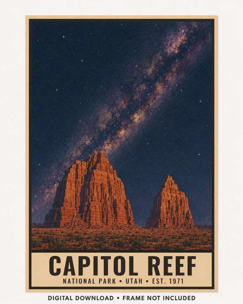May include: A rectangular poster featuring a night sky with a visible Milky Way galaxy above two large, orange-red rock formations in a desert landscape. The bottom section contains the text CAPITOL REEF NATIONAL PARK UTAH EST. 1971.