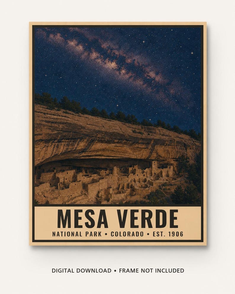 May include: A rectangular poster featuring a night sky filled with stars above the cliff dwellings of Mesa Verde National Park. The text reads MESA VERDE NATIONAL PARK &bull; COLORADO &bull; EST. 1906. Below the poster, the text reads DIGITAL DOWNLOAD &bull; FRAME NOT INCLUDED.
