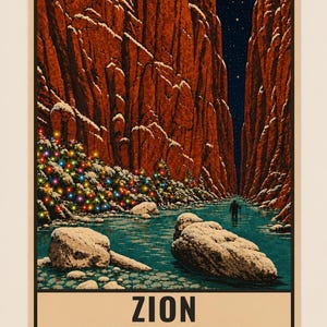 May include: A vertical poster depicting Zion National Park with towering red canyon walls, a turquoise river, and a lone hiker. Snow-dusted trees are decorated with colorful holiday lights. The text reads ZION NATIONAL PARK UTAH EST. 1919.