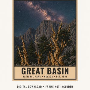 May include: A rectangular poster featuring a night sky with a visible Milky Way galaxy above rugged mountains and twisted, ancient trees. The text reads GREAT BASIN NATIONAL PARK NEVADA EST. 1986. Below the border, it says DIGITAL DOWNLOAD FRAME NOT INCLUDED.
