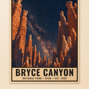 May include: A rectangular poster featuring tall orange rock hoodoos of Bryce Canyon under a dark blue starry night sky with the Milky Way visible. The text reads BRYCE CANYON NATIONAL PARK UTAH EST. 1928. Below the image is DIGITAL DOWNLOAD FRAME NOT INCLUDED.