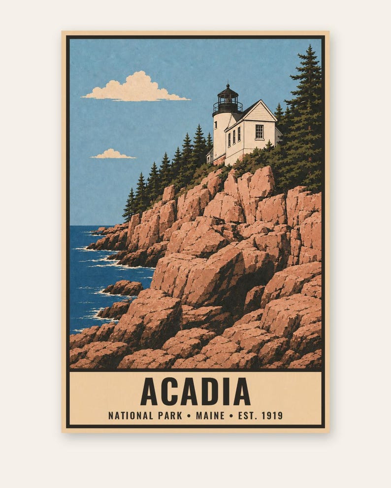 May include: A vertical art print featuring a lighthouse perched on rocky cliffs above a blue ocean, with evergreen trees and a light blue sky. The bottom section contains the text ACADIA NATIONAL PARK &bull; MAINE &bull; EST. 1919 in black lettering.