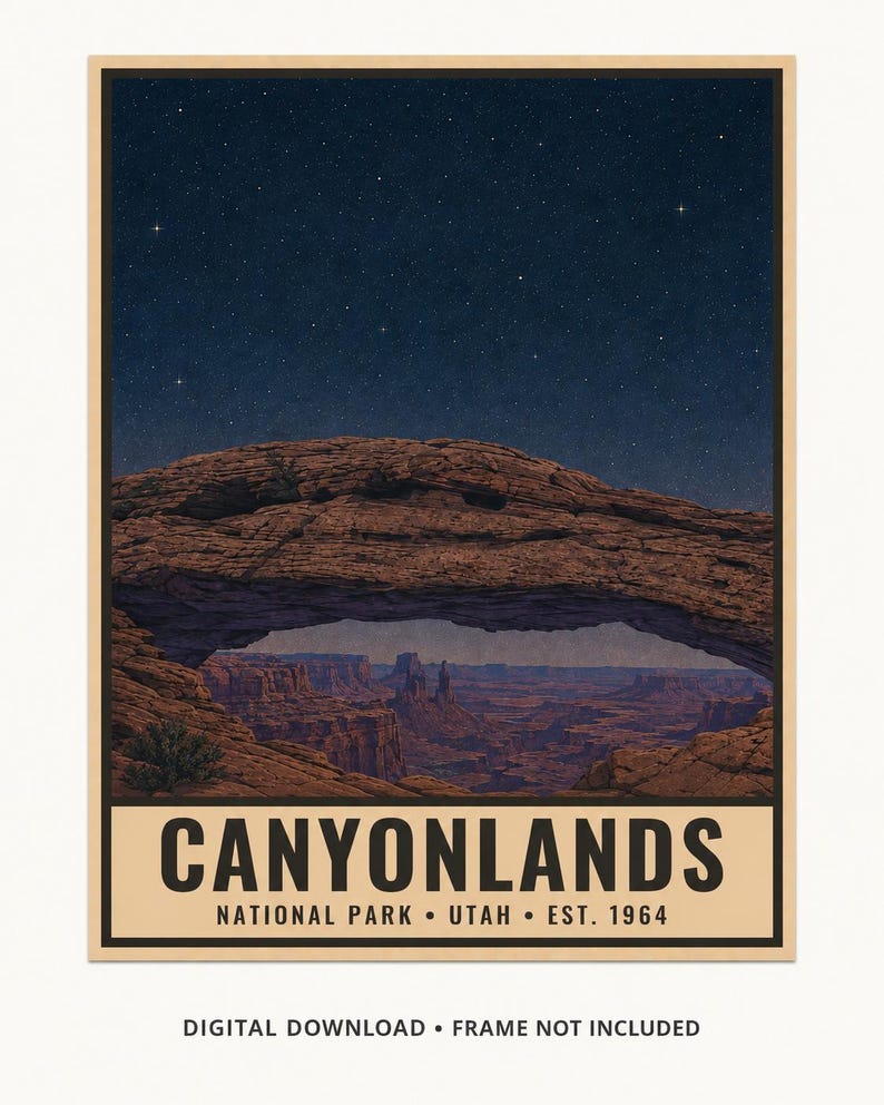 May include: A rectangular poster featuring a night sky filled with stars above a natural red rock arch formation in Canyonlands National Park, Utah. The text reads CANYONLANDS NATIONAL PARK UTAH EST. 1964. Below the poster is the text DIGITAL DOWNLOAD FRAME NOT INCLUDED.
