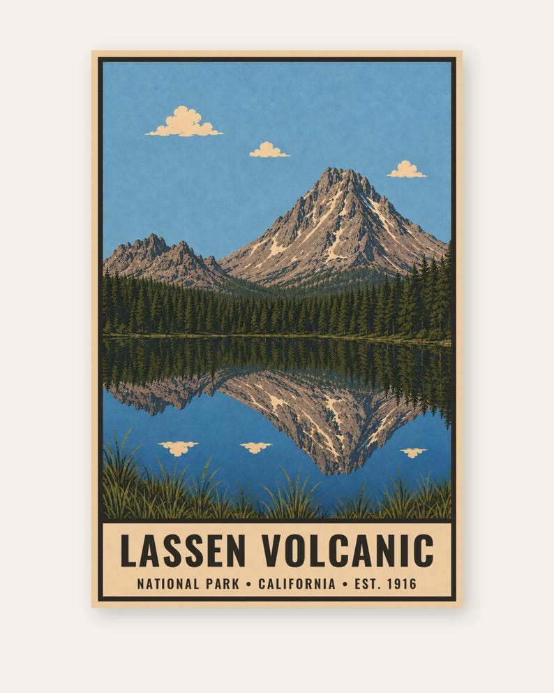 May include: A vertical art print featuring a mountain peak with snow patches, a dense forest, and a lake reflecting the landscape under a blue sky with three clouds. The text reads LASSEN VOLCANIC NATIONAL PARK CALIFORNIA EST. 1916.