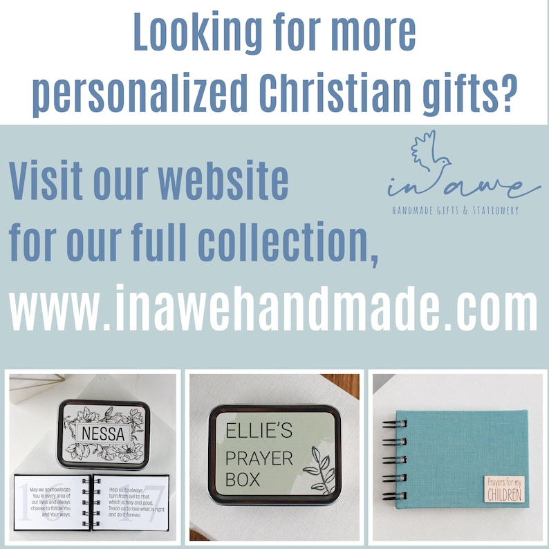 May include: Image promoting personalized Christian gifts. Text includes "Looking for more personalized Christian gifts?" and "Visit our website for our full collection, www.inawehandmade.com." The image shows a journal, a prayer box, and a small book.