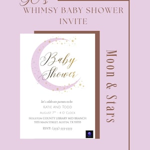 May include: A rectangular baby shower invitation template featuring a light purple crescent moon with gold stars. The text reads 90's WHIMSY BABY SHOWER INVITE, Moon & Stars, Baby Shower, let's celebrate parents-to-be, KATIE AND TODD, AUGUST 7TH - 4 O' CLOCK, HOUSTON COUNTY LIBRARY MID BRANCH, 5555 MAIN STREET, AUSTIN, TX 55555, RSVP: (555) 555-5555, and Customizable Template.