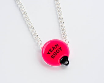 Neon Pink Buoy Necklace, 80s-90s Acrylic Pendant, Laser Cut YEAH BUOY, Silver Plated Chain, Bright Fun Jewelry, Gift for Sailing Fans