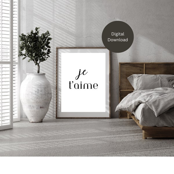 Je T'aime Downloadable Printable French Quote Feel Good Home Decor DIY Wall Art Modern Minimalist Art Easy Gifting Inspiration and Aloha