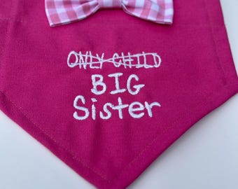 Big Sister Dog Bandana: Fushsia    Gender Reveal Photo Prop, slides  through the dog collar