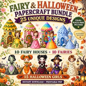 Könnte beinhalten: Ein digitales Papierbastel-Set mit 10 Feenhäusern, 10 Feen und 15 Halloween-Mädchen. Der Text lautet Fairy & Halloween Papercraft Bundle, 25 Unique Designs, Color + Black & White Included, Accessories Included, 10 Fairy Houses + 10 Fairies, 15 Halloween Girls, Instant Download, Printable PDF.