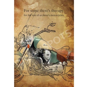 Puede incluir: Impresión artística de una motocicleta de estilo vintage en tonos crema, verde azulado y marrón. La imagen incluye el texto: "Para algunos está la terapia, para el resto de nosotros están las motocicletas."