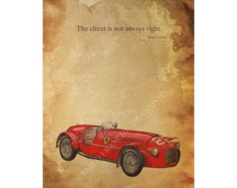 Personalized, Enzo Ferrari quote: &quot;The client is not always right.&quot; - 11.5x16 in.- Original Handmade Drawing Print FERRARI 166S