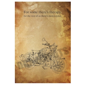 Teen bedroom decor, Royal Enfield Bullet Classic 500 quote  &quot;For some there&#39;s therapy, for the rest of us there&#39;s motorcycles&quot;-  11.5x16