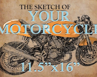 Awesome birthday gift: Personalized handmade sketch of YOUR MOTORCYCLE. Original, awesome and unique Poster Print.Gift for bikers.
