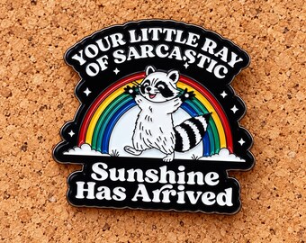 Sarcastic Sunshine Raccoon Enamel Pin, Rainbow Quote Brooch, Funny Animal Lapel Pin, Cute Gift