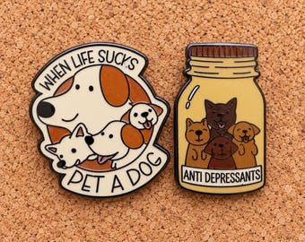 Funny Dog Enamel Pins, When Life Sucks Pet a Dog and Antidepressants Bottle Designs, Cute Puppy Brooch, Dog Lover Gift