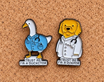 Funny Ducktor and Dogtor Enamel Pins, Cute Animal Doctor Brooch, Medical Pun Lapel Pin, Doctor or Vet Gift