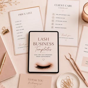 May include: A collection of printed business templates for lash services, including a price list, client care checklist, and appointment reminder. A tablet displays the text Lash Business Templates with a graphic of an eye with long lashes.