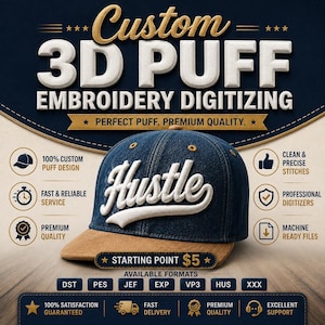 May include: A denim baseball cap with a tan brim featuring the white 3D puff embroidered word Hustle. The background displays text including Custom 3D Puff Embroidery Digitizing, Perfect Puff, Premium Quality, and Available Formats like DST, PES, JEF, EXP, VP3, HUS, and XXX.