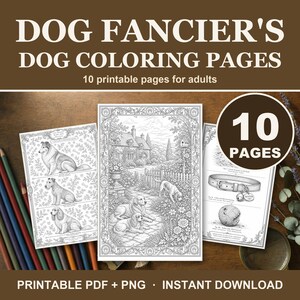以下が含まれることがあります： 大人向けの印刷可能な塗り絵10ページセット。様々な犬種、犬がいる庭の風景、犬用首輪、ボールの白黒イラストが描かれており、DOG FANCIER'S DOG COLORING PAGESというテキストが含まれています。