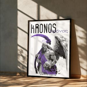 May include: A framed poster featuring a black and white illustration of a bearded figure with large wings, holding a purple scythe. The text KRONOS, the Greek word Κρόνος, and the phrase YOU REAP ONLY WHAT YOU DARE TO SOW are printed on the white background.