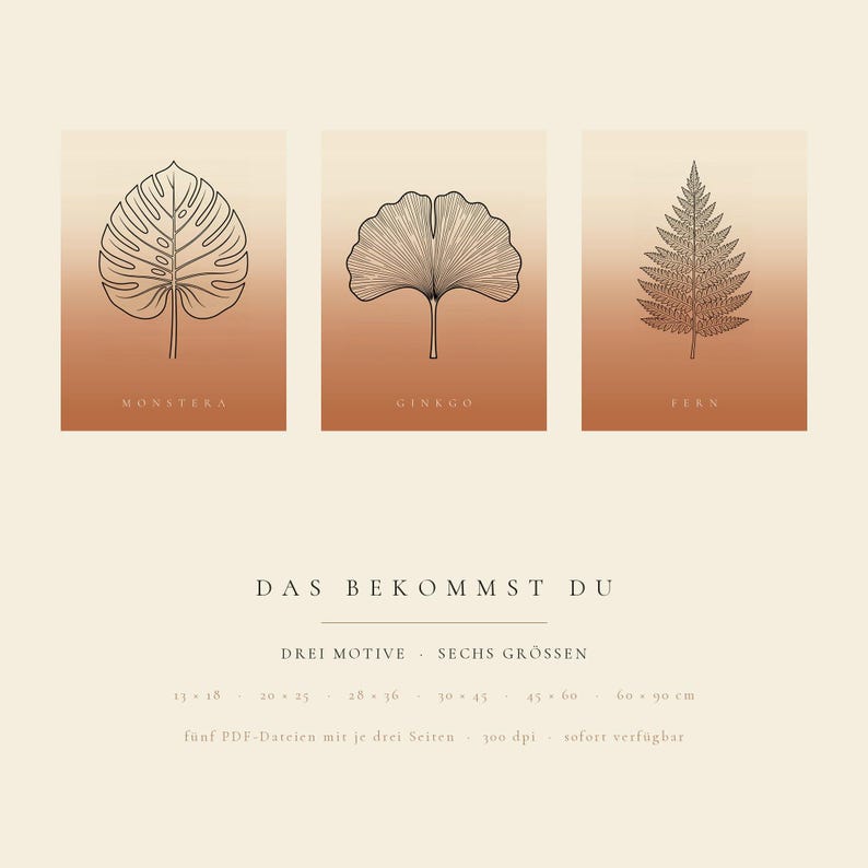 May include: Three rectangular wall art prints featuring black line drawings of a monstera leaf, a ginkgo leaf, and a fern leaf against a gradient terracotta background. Text includes the plant names and digital file information in German.