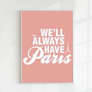 Digital print Casablanca Movie Quote Poster in pink We&#39;ll Always have PARIS poster Print movie classic quote Poster Casablanca digital art