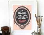 Bathroom Poster Mirror Illustration Art Print in Coral Pink - If Last night (...) you LOOK GREAT vintage decoration print