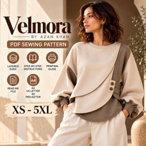 May include: A PDF sewing pattern by Velmora by Azan Khan for a beige and brown long-sleeve sweatshirt with a layered front, side buttons, and ribbed cuffs. The pattern includes layered sizes from XS to 5XL, instructions, and printing guides.