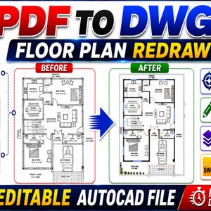 May include: A digital service graphic titled PDF TO DWG FLOOR PLAN REDRAW. It displays a before-and-after comparison of a residential floor plan, showing a hand sketch converted into a clean, editable AutoCAD file with organized layers.